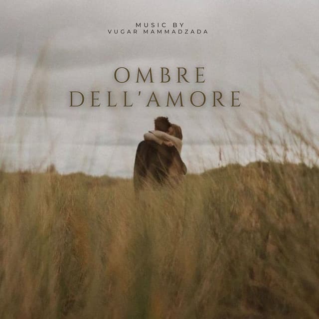 Ombre Dell` Amore - musical composition